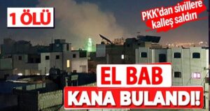 El Bab’a roketli saldırı: 1 ölü
