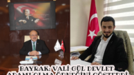 BAYRAK: VALİ GÜL DEVLET ADAMI OLMA ÖRNEĞİNİ GÖSTERDİ