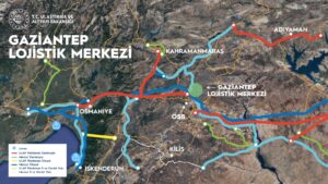 GAZİANTEP’E LOJİSTİK MERKEZ KURULUYOR