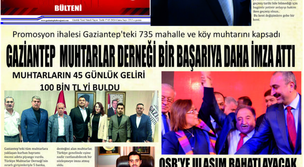Gaziantep Haber Ajansı Bülteni Cuma 17.05.2024 e gazete